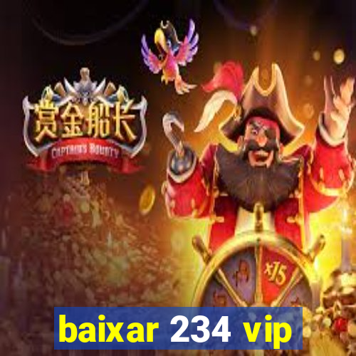 baixar 234 vip